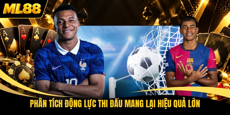Phân tích động lực thi đấu mang lại hiệu quả lớn