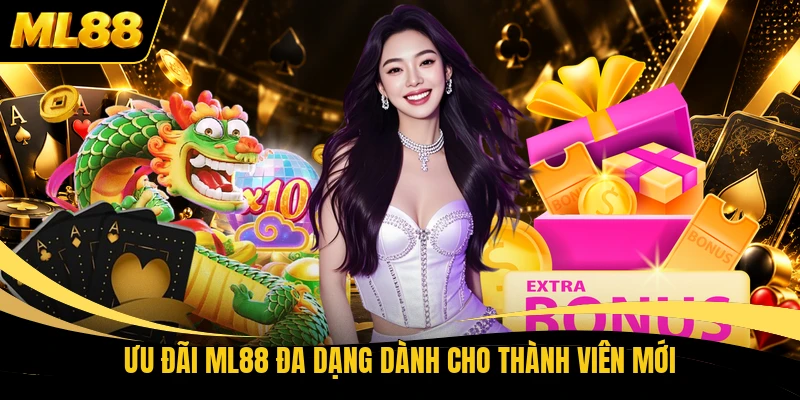 Ưu đãi ML88 đa dạng dành cho thành viên mới